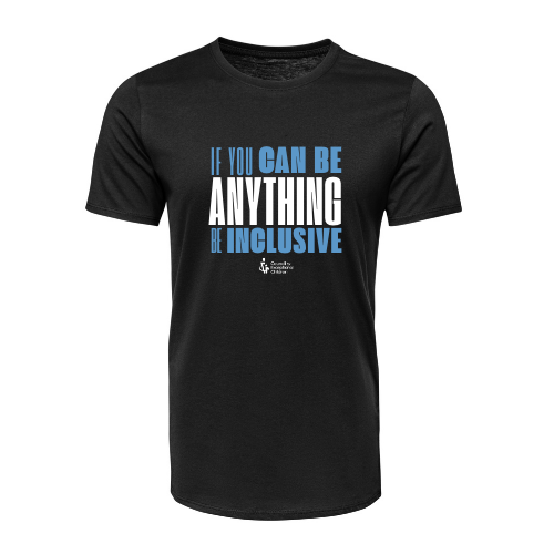 black tshirt with blue and white text that reads "if you can be anything be inclusive"