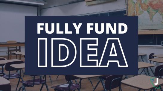 Graphic of an empty classroom with a blue fade behind a text box reading "FULLY FUND IDEA" 