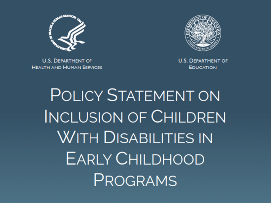 POLICY STATEMENT ON  INCLUSION OF CHILDREN  WITH DISABILITIES IN  EARLY CHILDHOOD  PROGRAMS