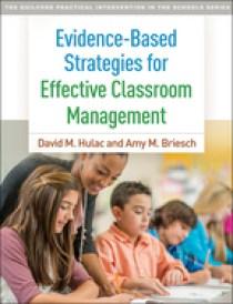 Evidence-Based Strategies for Effective Classroom Management